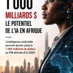 1 000 milliards de dollars : le potentiel de l’intelligence artificielle en Afrique